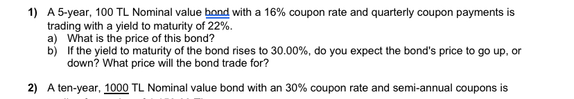  A 5-year, 100 TL Nominal value bond with a 16% coupon