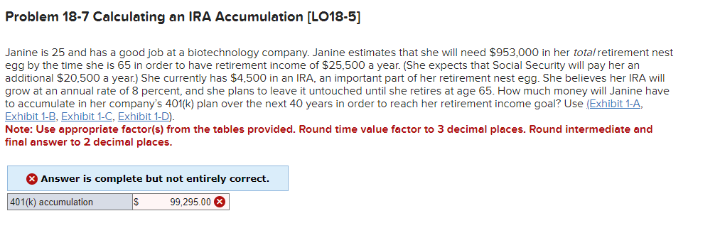  Problem 18-7 Calculating an IRA Accumulation [LO18-5] Janine is 25 and
