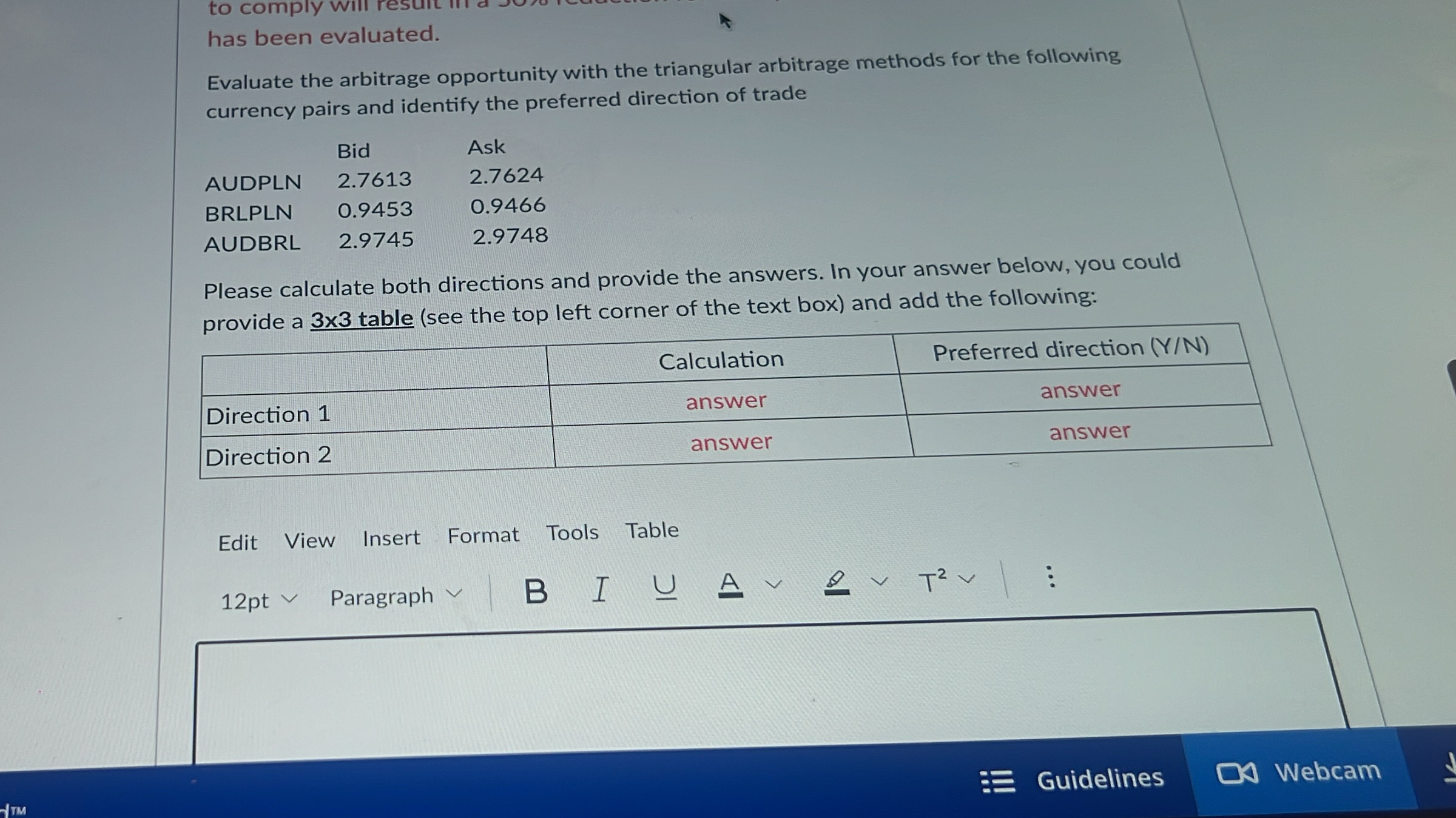  has been evaluated. Evaluate the arbitrage opportunity with the triangular arbitrage