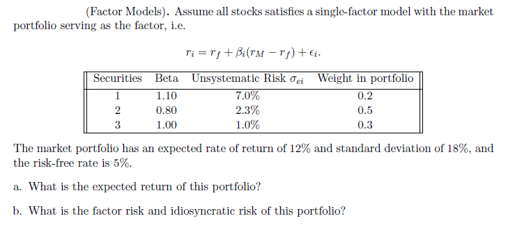  (Factor Models). Assume all stocks satisfies a single-factor model with the