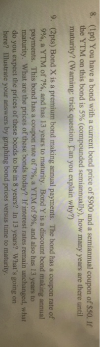  8. (Ipt) You have a bond with a current bond price