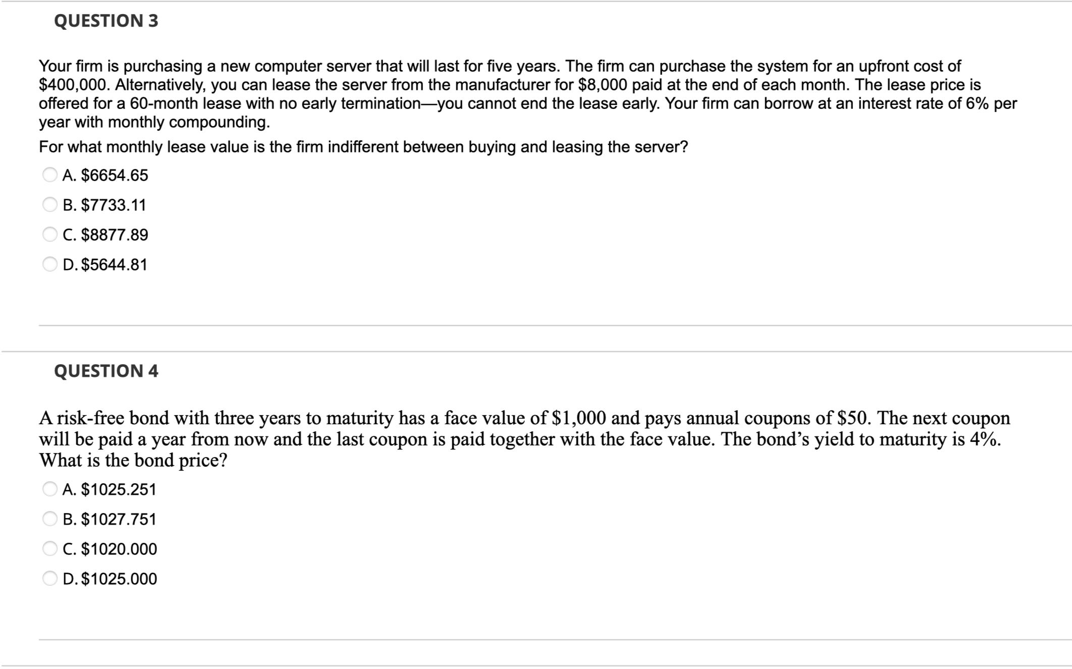  QUESTION 3 Your firm is purchasing a new computer server that