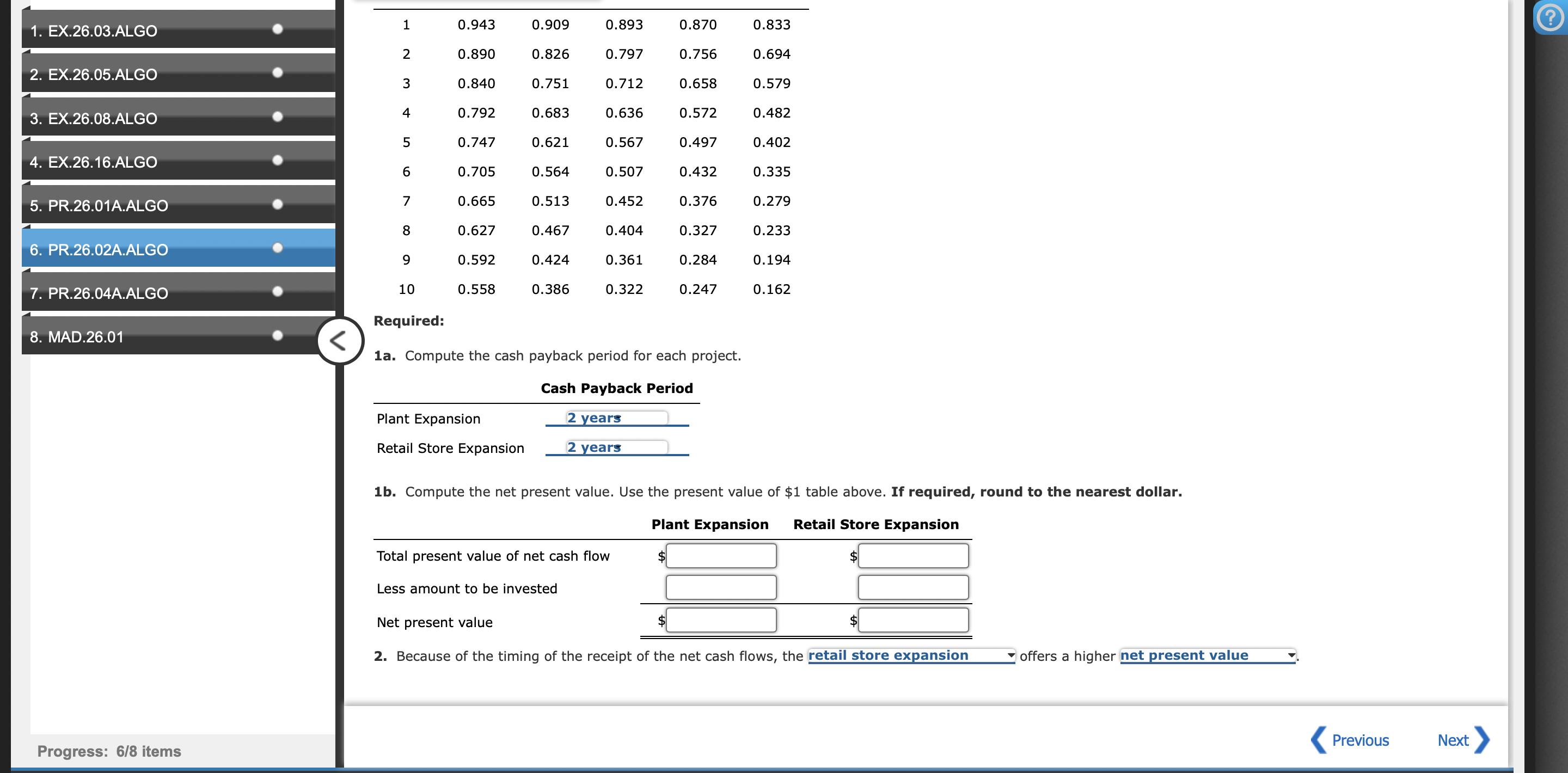 Inc. is considering two investment projects. The estimated net cash flows from