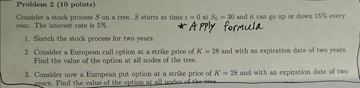  Problem 2 (10 points) Consider a stock process S on a