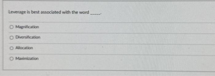 Dividends Interest expense Leverage is best associated with the word Magnification Diversification