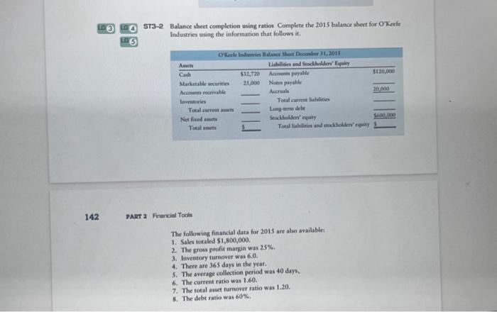  [E(3) (6. 5 ) 5132 Balance sheet completion using ratios Complete
