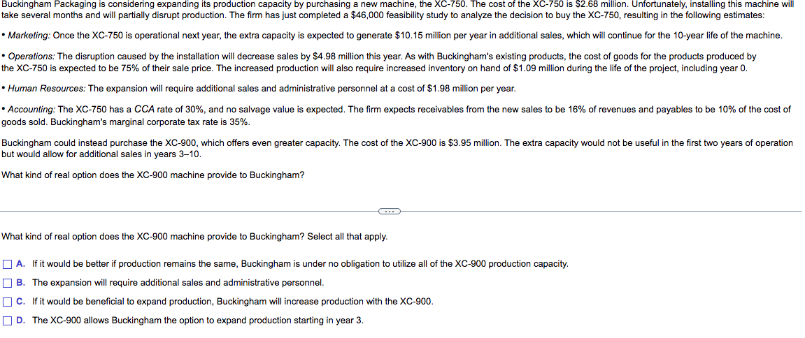  Buckingham Packaging is considering expanding its production capacity by purchasing a