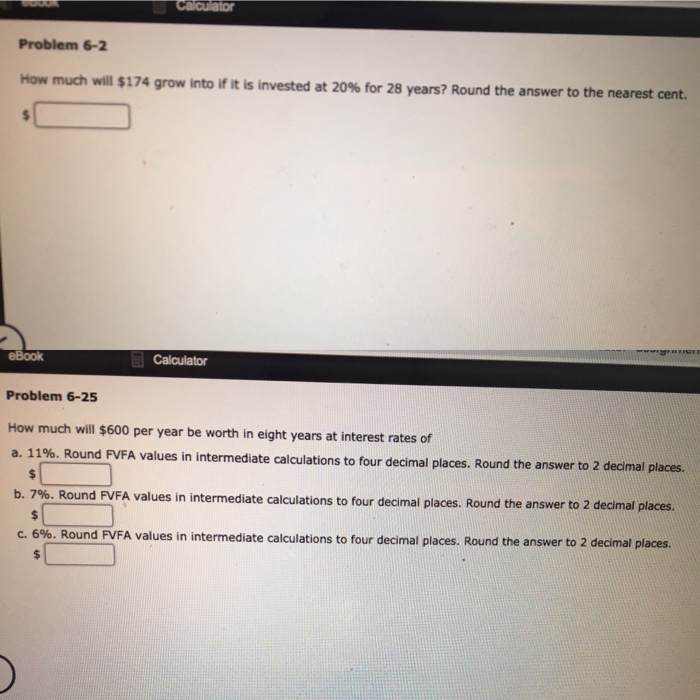  Problem 6-2 How much, will $174 grow into if it is