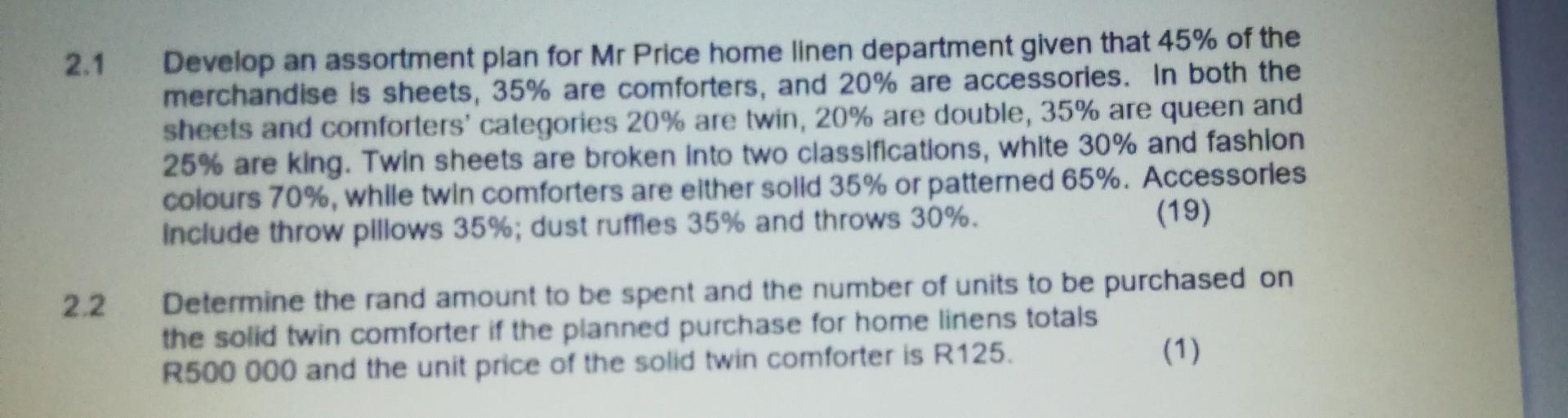 Please kindly assist 2.1 Develop an assortment plan for Mr Price