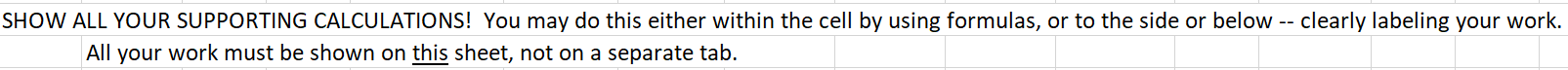  SHOW ALL YOUR SUPPORTING CALCULATIONS! You may do this either within