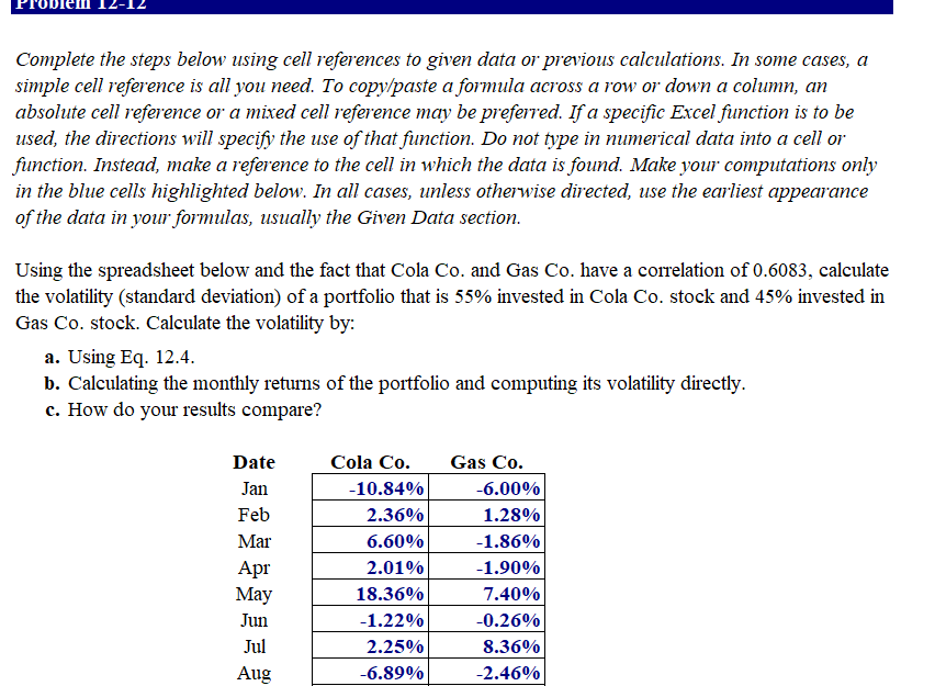  Complete the steps below using cell references to given data or