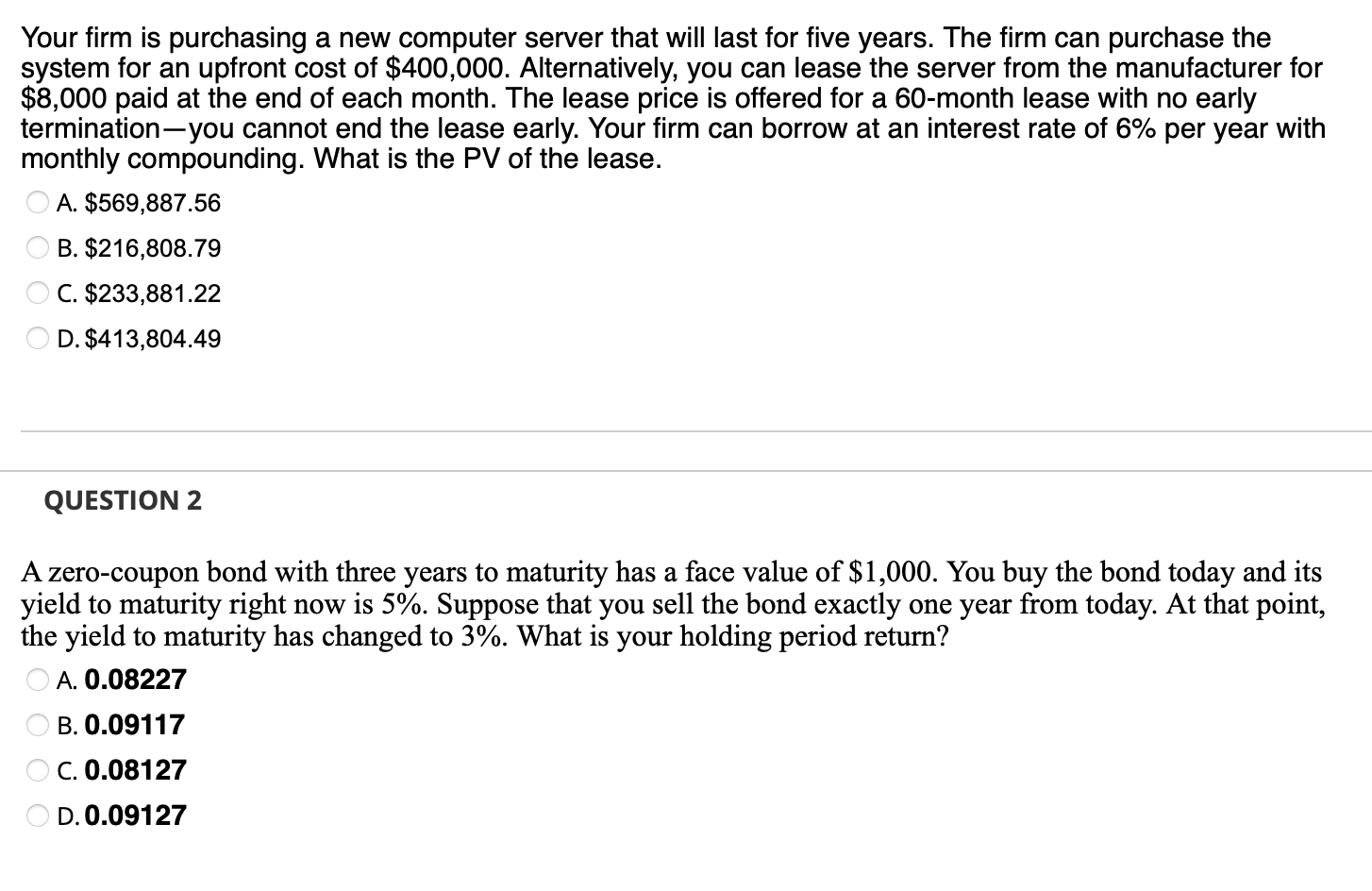  Your firm is purchasing a new computer server that will last
