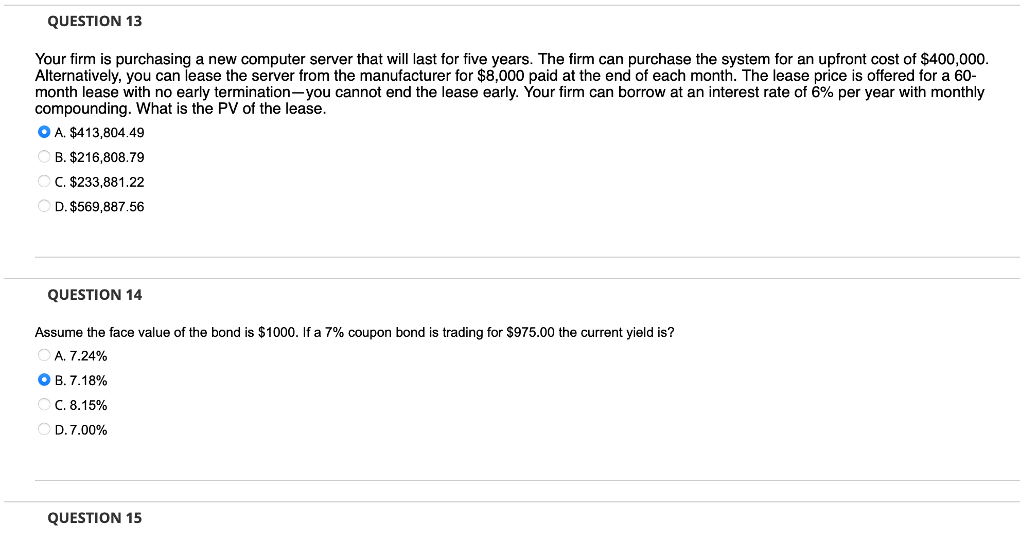  QUESTION 13 Your firm is purchasing a new computer server that