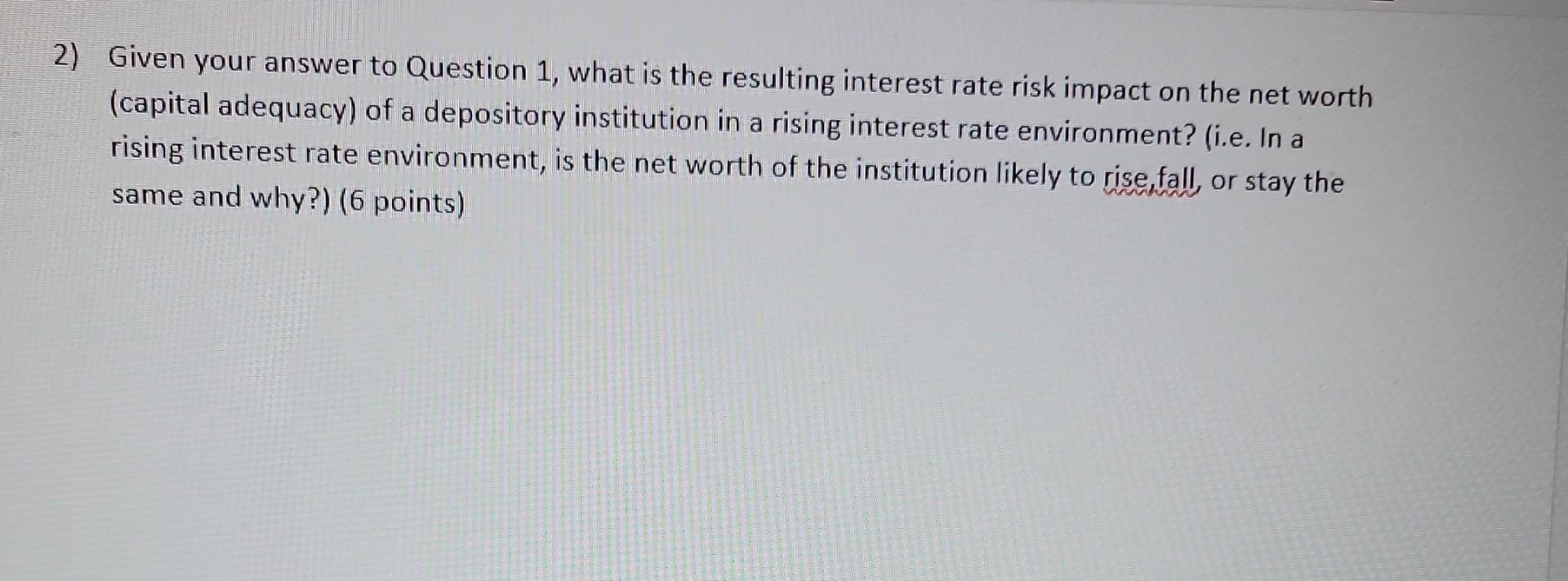  2) Given your answer to Question 1, what is the resulting
