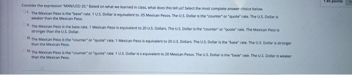  1.89 points Consider the expression "MOON/USD 20. Based on what we