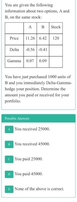  answer both correctly for an upvote You are given the following