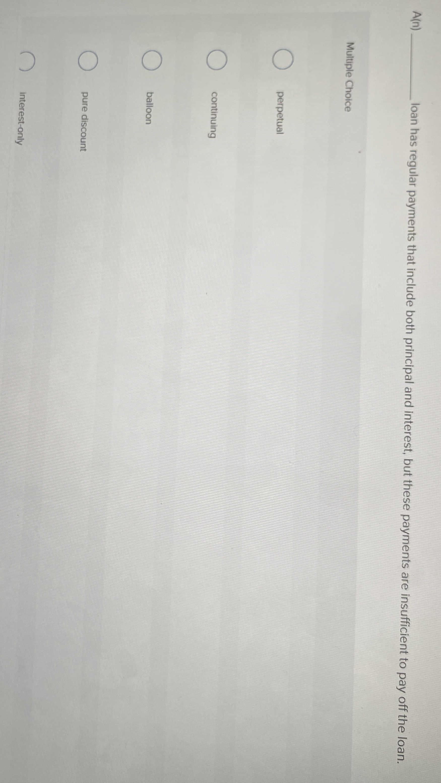  A(n) loan has regular payments that include both principal and interest,