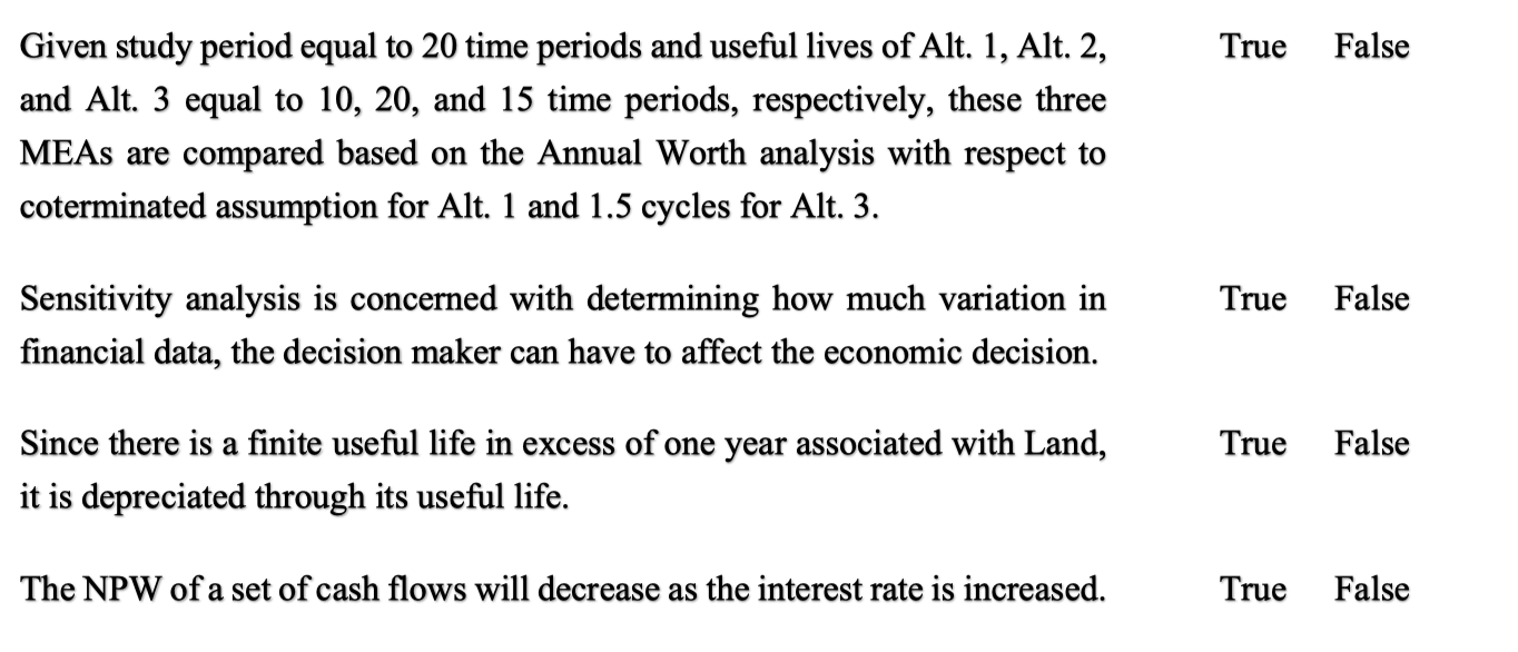  True False Given study period equal to 20 time periods and