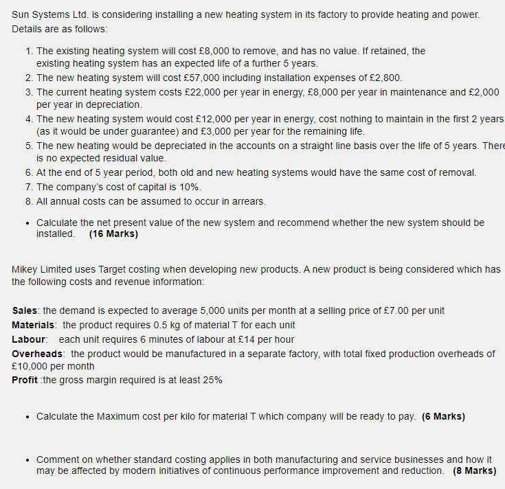 Sun Systems Ltd. is considering installing a new heating system in