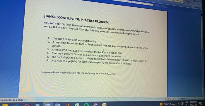  BANK RECONCILIATION PRACTICE PROBLEM: ABCINC. Sept. 30,2019 Eank statement had a