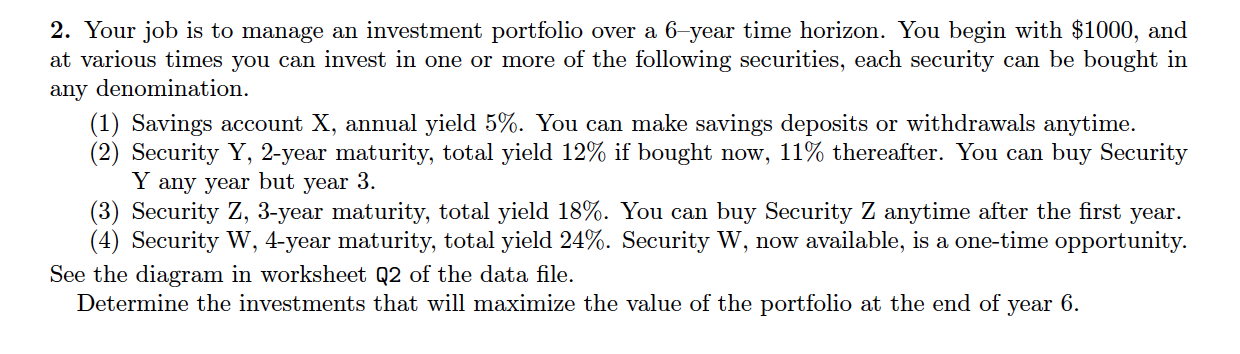 excel. Your job is to manage an investment portfolio over a 6-year