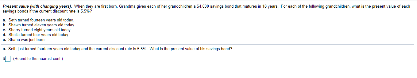  Present value (with changing years). When they are first born, Grandma