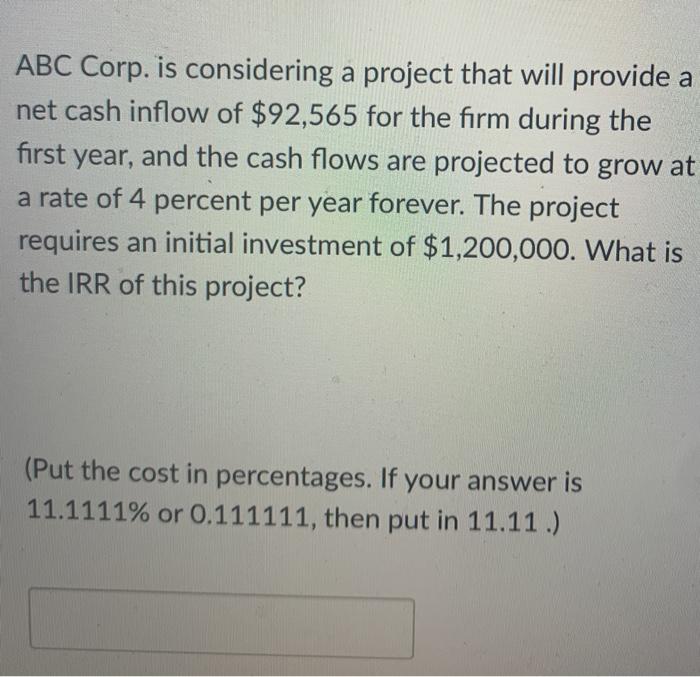  ABC Corp. is considering a project that will provide a net
