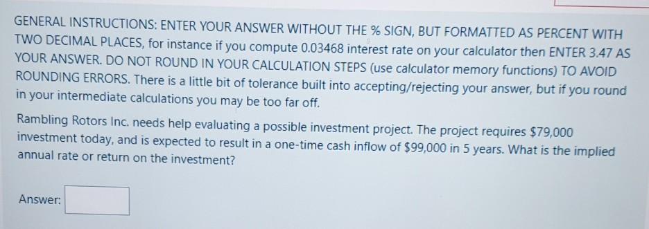  GENERAL INSTRUCTIONS: ENTER YOUR ANSWER WITHOUT THE % SIGN, BUT FORMATTED