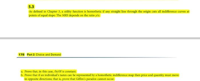  5.3 As defined in Chapter 3, a utility function is homothetic