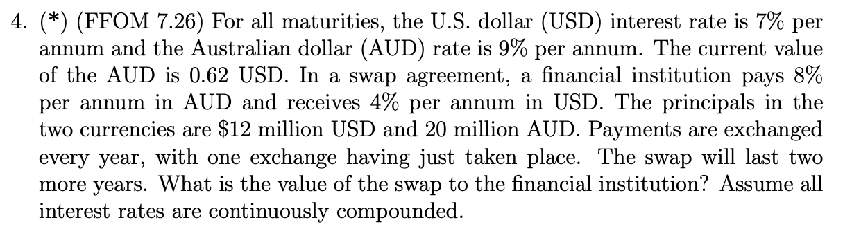  (*)(FFOM 7.26) For all maturities, the U.S. dollar (USD) interest rate
