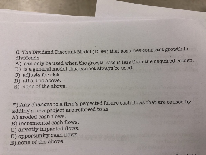  Answer 6 and 7 6. The Dividend Discount Model (DDM) that