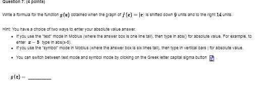  Question 7: ( 4 points] Write a formula for the function