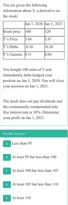  answer both correctly for an upvote You are given the following