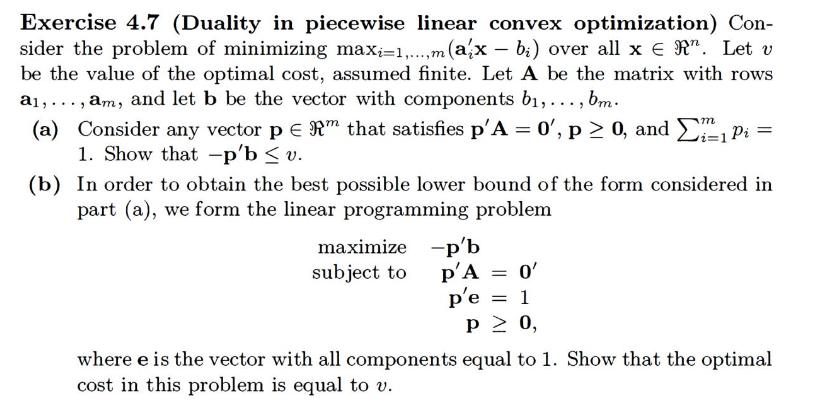  Exercise 4.7 (Duality in piecewise linear convex optimization} Con- sider the