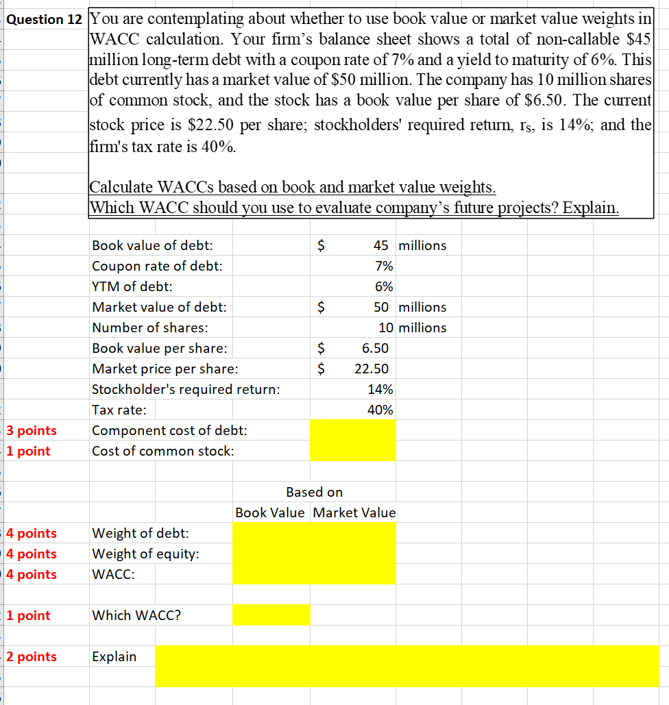 Please show work or cell references, this is a tough subject
