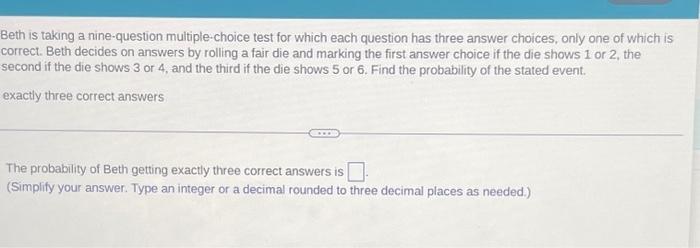  Beth is taking a nine-question multiple-choice test for which each question