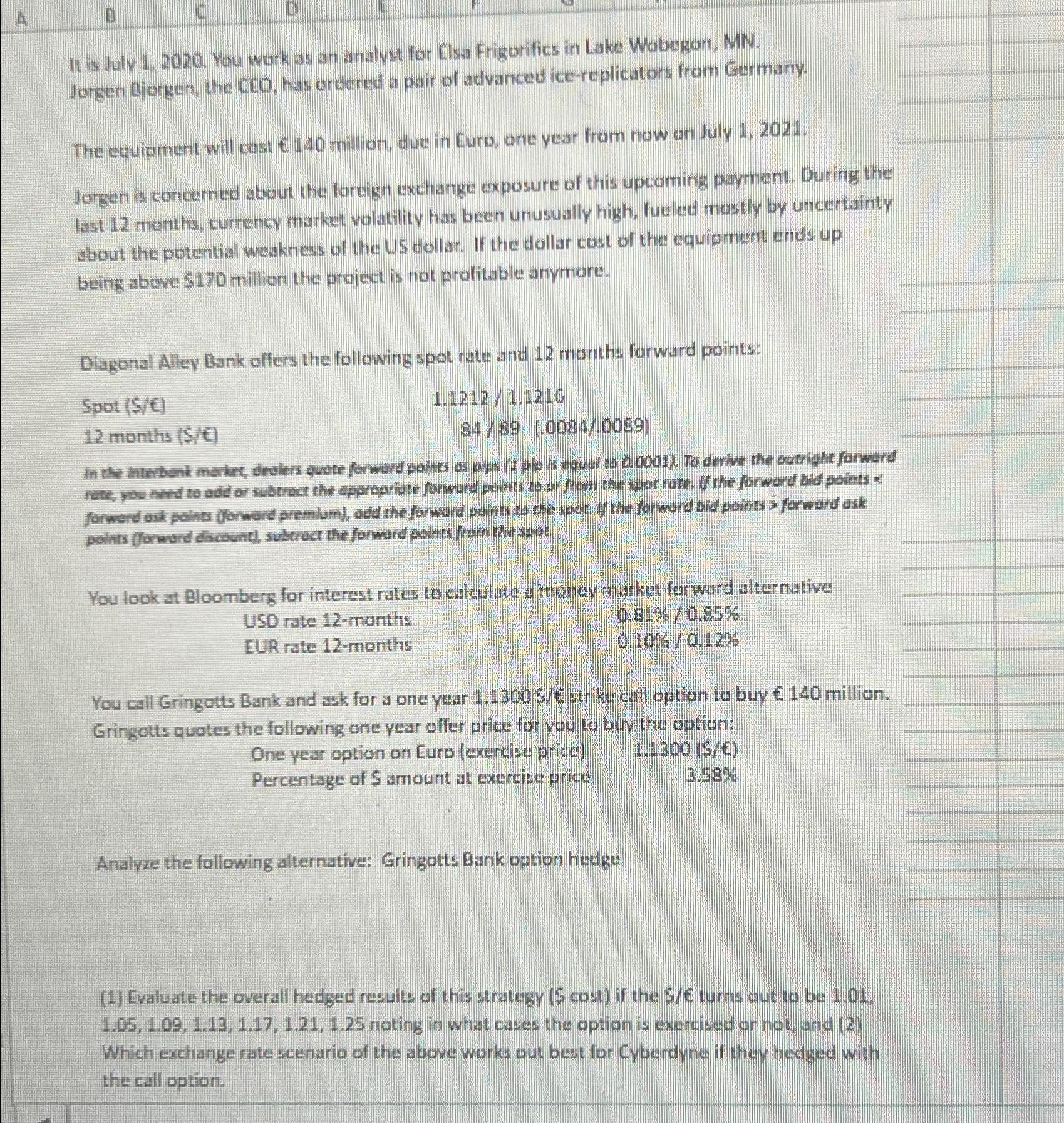  A B C [0. It is July 1,2020. You work as