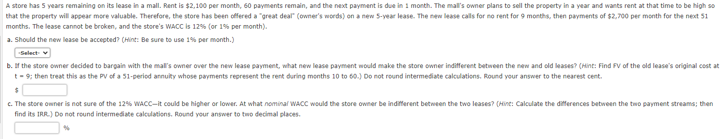  months. The lease cannot be broken, and the store's WACC is