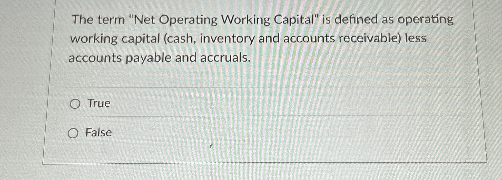  The term "Net Operating Working Capital" is defined as operating working