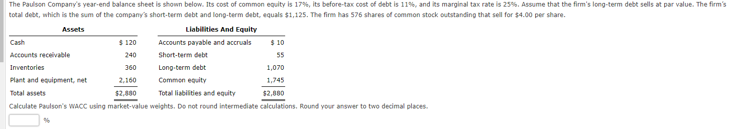  Calculate Paulson's WACC using market-value weights. Do not round intermediate calculations.
