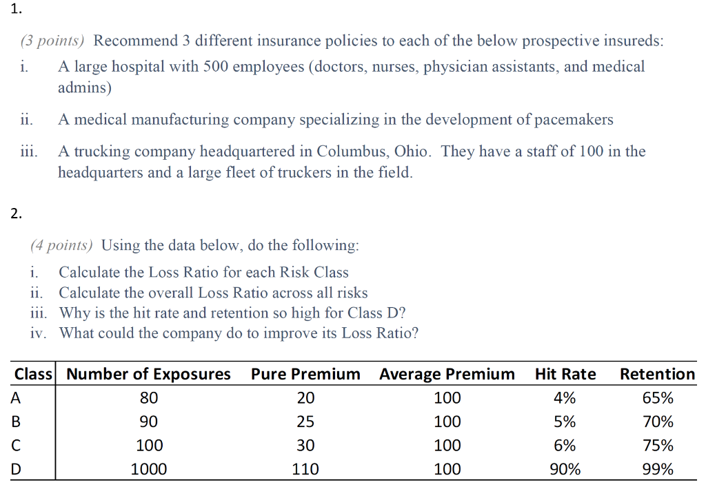 Please answer ASAP!! Thank you!! 1. (3 points) Recommend 3 different insurance