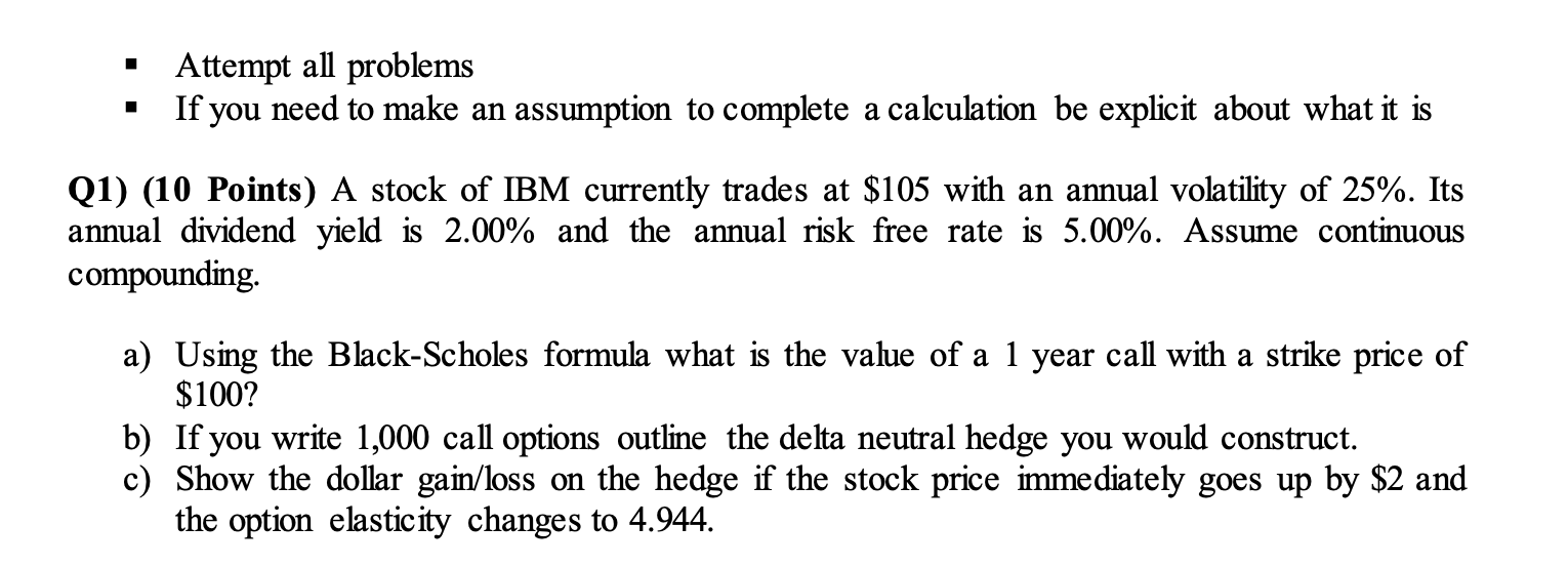  Attempt all problems If you need to make an assumption to