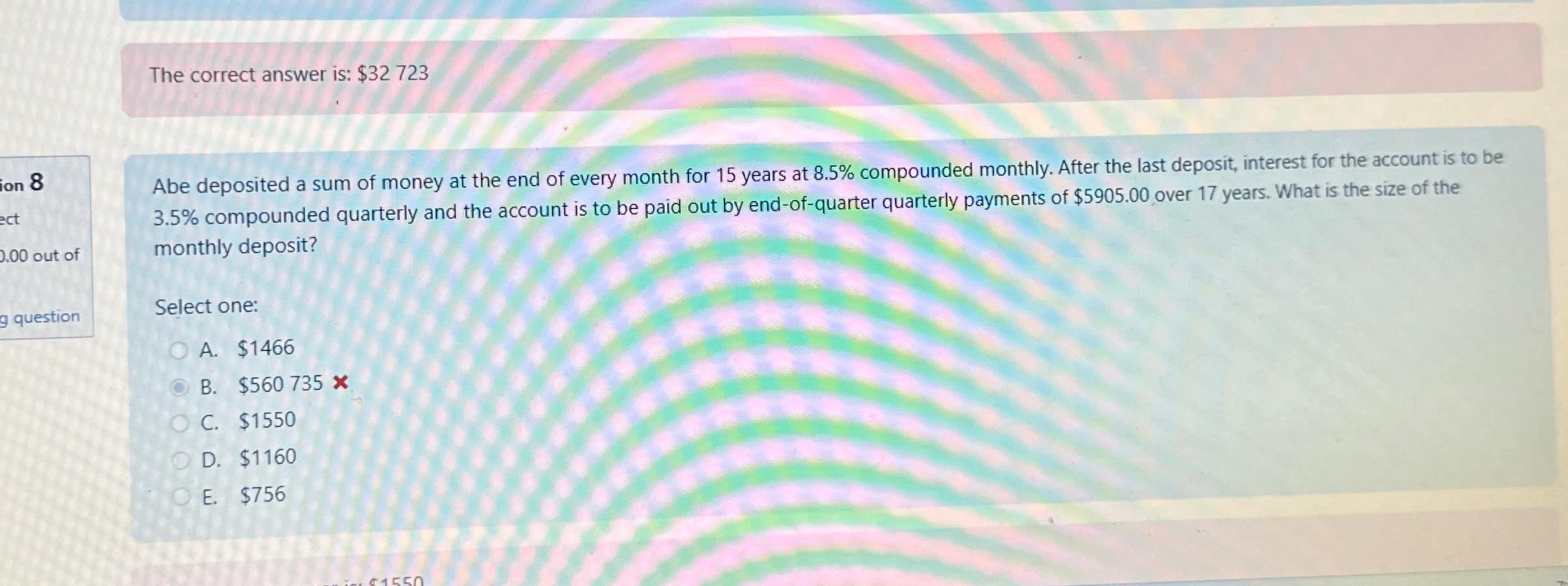  The correct answer is: $32723 Abe deposited a sum of money