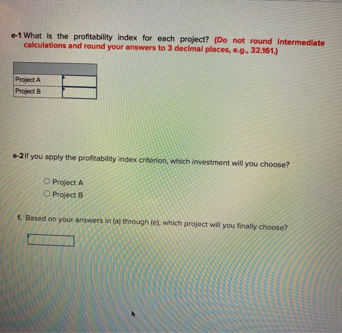 payback period for each project? (Do not round intermediate calculations and round