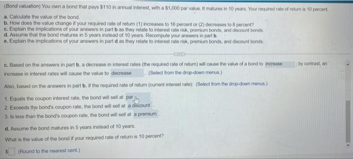 i need help with D and E (Bond valuation) You own a