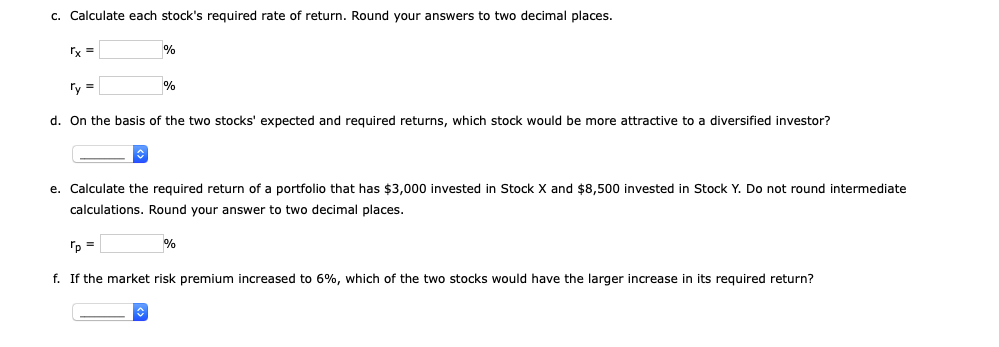 0.8, and a 40% standard deviation of expected returns. Stock Y has
