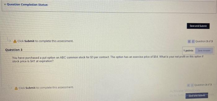  Question Completion Status: Save and Submit Click Submit to complete this