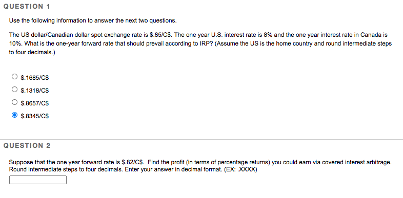 QUESTION 1 Use the following information to answer the next two
