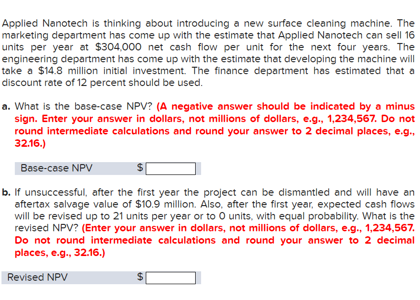 Applied Nanotech is thinking about introducing a new surface cleaning machine. The