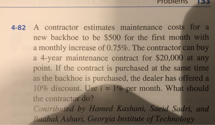  Problerms 55 4-82 A contractor estimates maintenance costs for a new